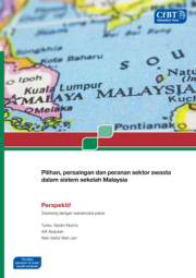 Choice, Competition And The Role Of Private Providers In The Malaysian School System (Bahasa) Cover 180X255